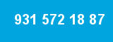 931 572 18 87